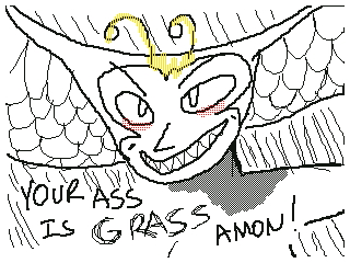 sirine says 'your ass is grass amon!'